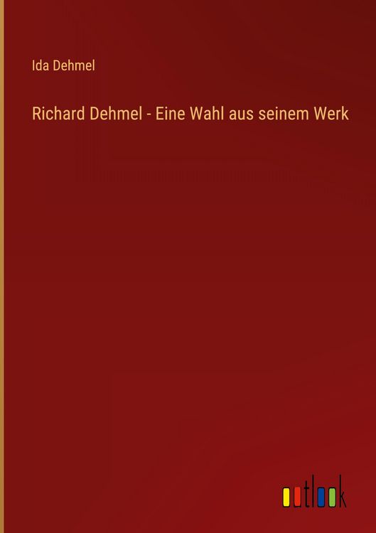 Produktbild: Richard Dehmel - Eine Wahl aus seinem Werk