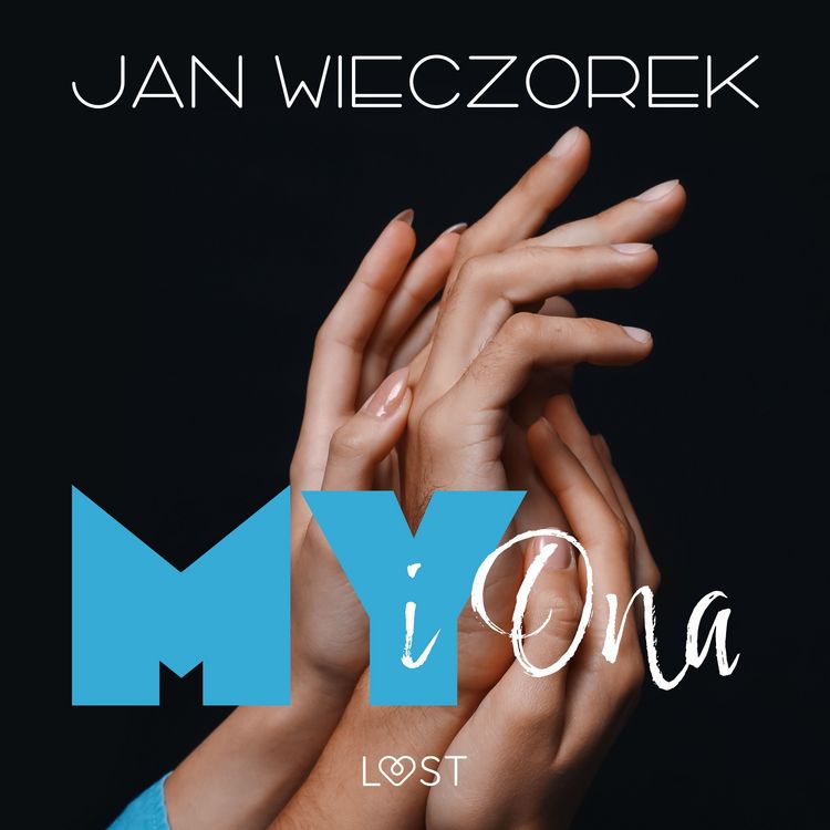 Produktbild: My i ona &ndash; opowiadanie poli-erotyczne