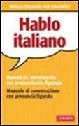 Produktbild: Hablo italiano. Manual de conversaci&oacute;n con pronunciaci&oacute;n figuada