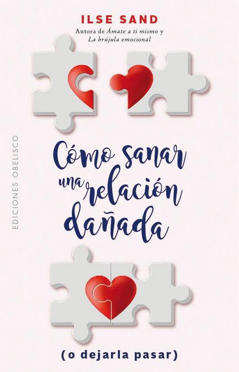 Produktbild: C&oacute;mo sanar una relaci&oacute;n da&ntilde;ada (o dejarla pasar)