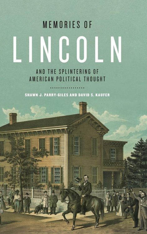 Produktbild: Memories of Lincoln and the Splintering of American Political Thought