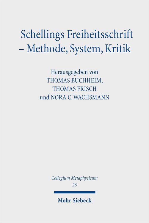 Produktbild: Schellings Freiheitsschrift - Methode, System, Kritik
