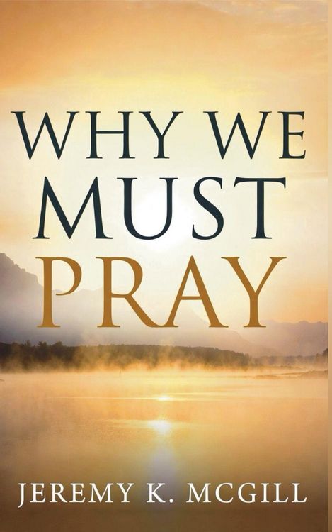 Produktbild: Why We Must Pray