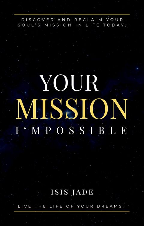 Produktbild: Your Mission I'mPossible: Discover & Reclaim Your Soul's Mission Today