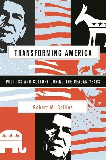 Produktbild: Collins, R: Transforming America - Politics and Culture Duri