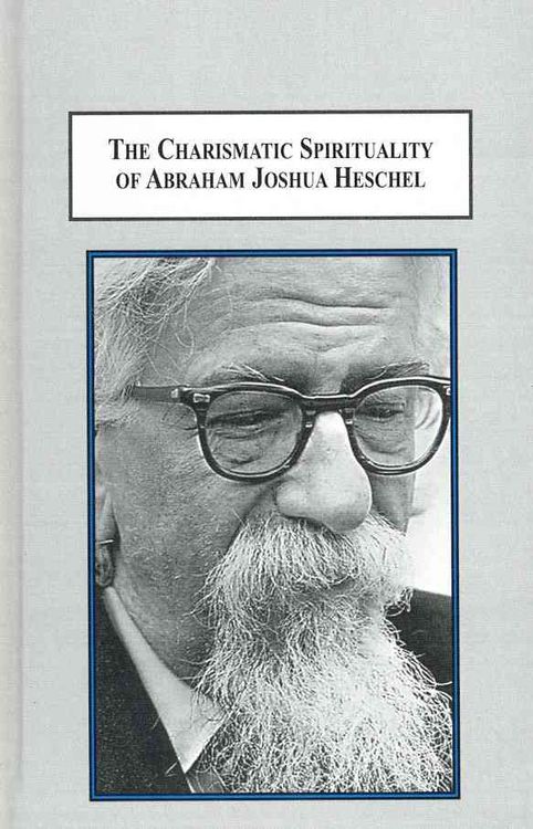 Produktbild: The Charismatic Spirituality of Abraham Joshua Heschel