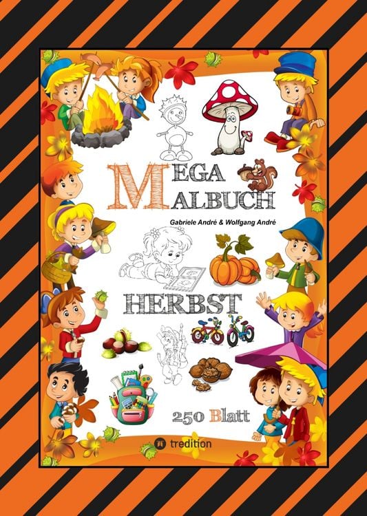 Produktbild: Mega Malbuch - 250 Tolle Motive - Kreatives Malen - Herbst - M&auml;rchenwelten - Baumhaus - Tiere - Jahreszeit - Kids