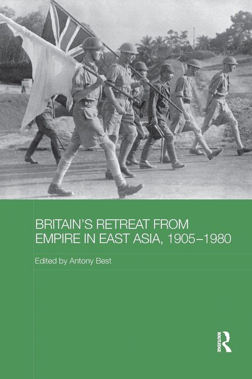 Produktbild: Britain's Retreat from Empire in East Asia, 1905-1980