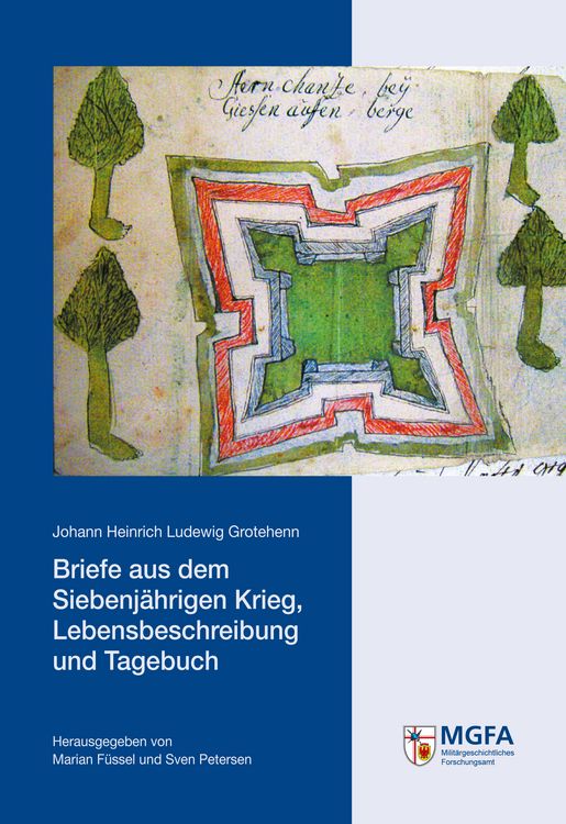 Produktbild: Briefe aus dem Siebenj&auml;hrigen Krieg, Lebensbeschreibung und Tagebuch