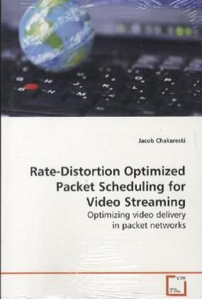 Produktbild: Chakareski, J: Rate-Distortion Optimized Packet Scheduling f