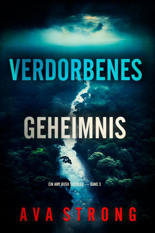Produktbild: Verdorbenes Geheimnis (Ein Amy Rush Thriller - Band 3)