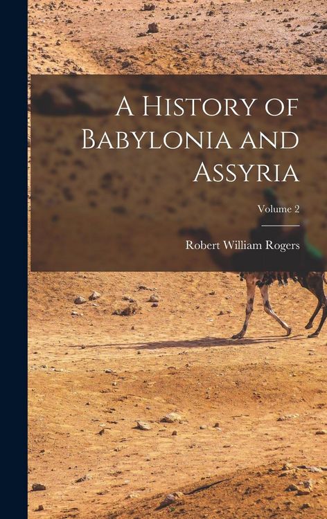 Produktbild: A History of Babylonia and Assyria; Volume 2