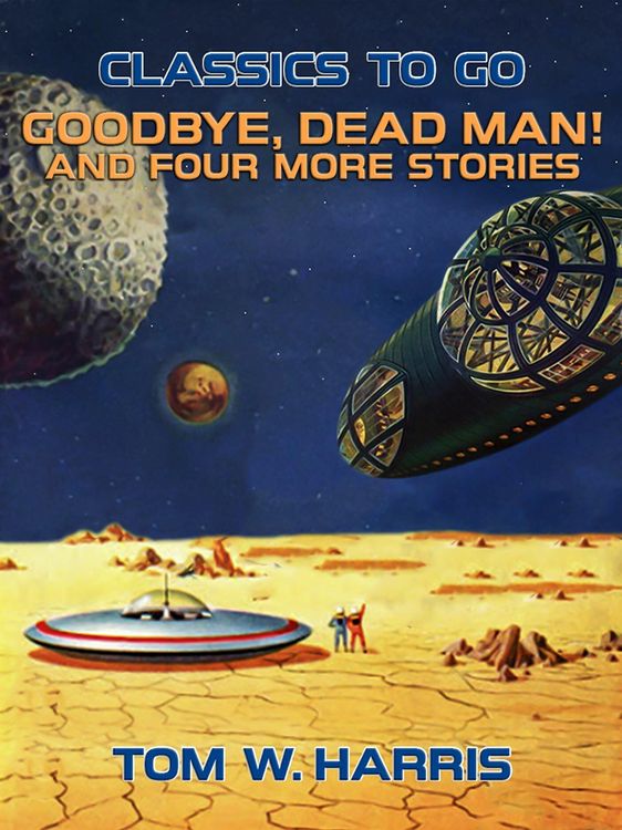 Produktbild: Goodbye, Dead Man! And four more stories