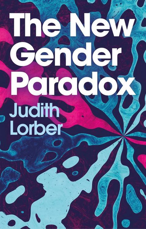 Produktbild: The New Gender Paradox - Fragmentation and Persistence of the Binary