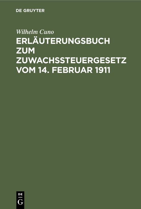 Produktbild: Erl&auml;uterungsbuch zum Zuwachssteuergesetz vom 14. Februar 1911