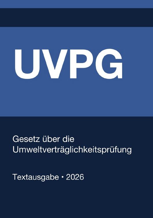 Produktbild: UVPG - Gesetz &uuml;ber die Umweltvertr&auml;glichkeitspr&uuml;fung (Deutschland) 2026