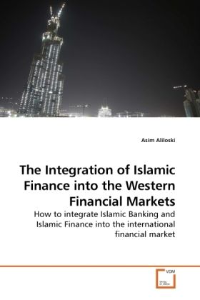 Produktbild: Aliloski, A: The Integration of Islamic Finance into the Wes