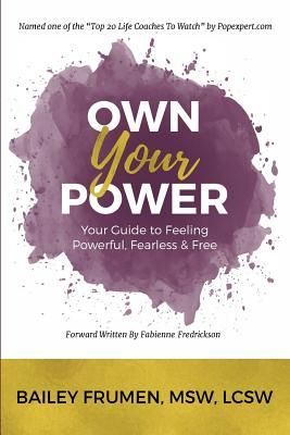 Produktbild: Own Your Power: Your Guide to Feeling Powerful, Fearless & Free