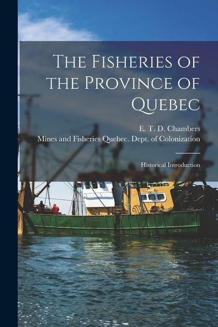 Produktbild: The Fisheries of the Province of Quebec [microform]: Historical Introduction