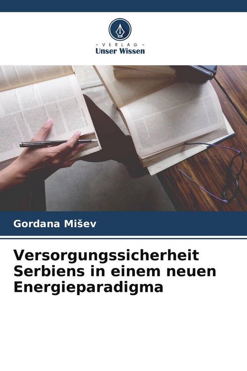 Produktbild: Versorgungssicherheit Serbiens in einem neuen Energieparadigma