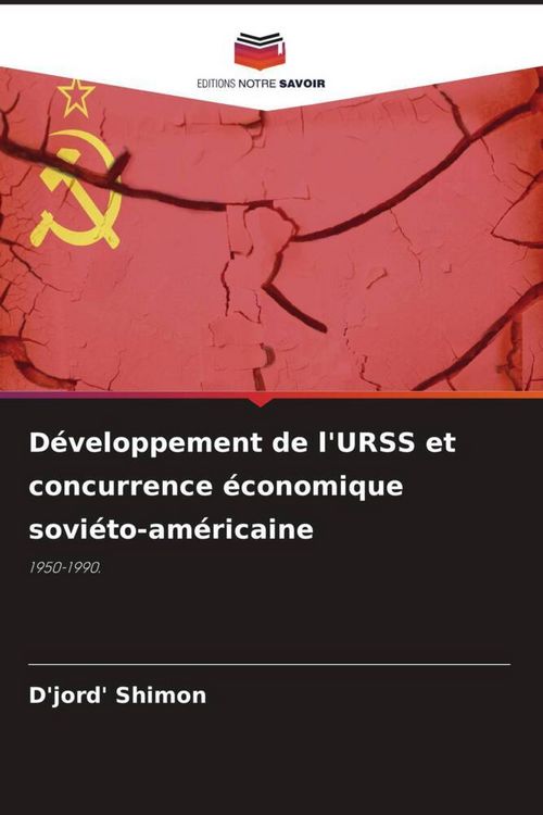Produktbild: D&eacute;veloppement de l'URSS et concurrence &eacute;conomique sovi&eacute;to-am&eacute;ricaine