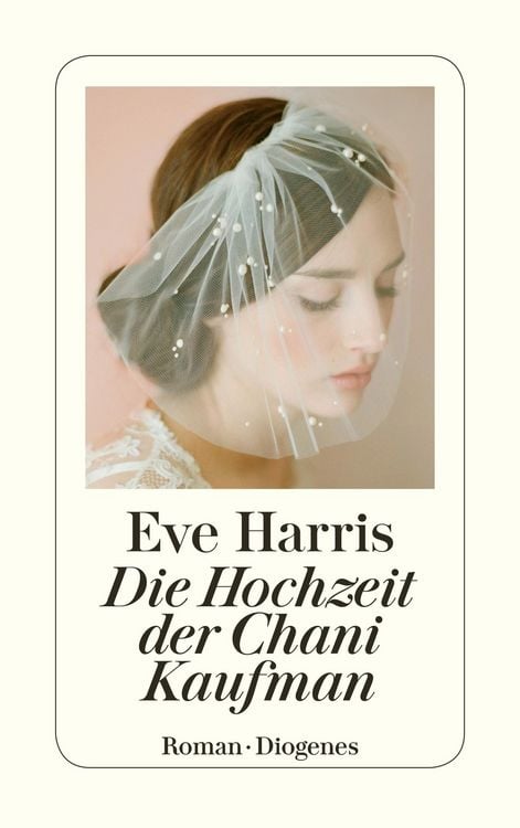 Bild vom Artikel Die Hochzeit der Chani Kaufman vom Autor Eve Harris