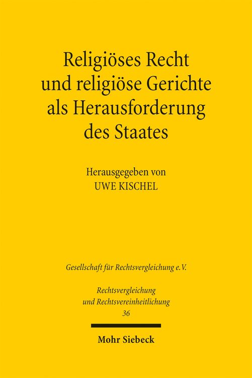Produktbild: Religi&ouml;ses Recht und religi&ouml;se Gerichte als Herausforderung des Staates: Rechtspluralismus in vergleichender Perspektive