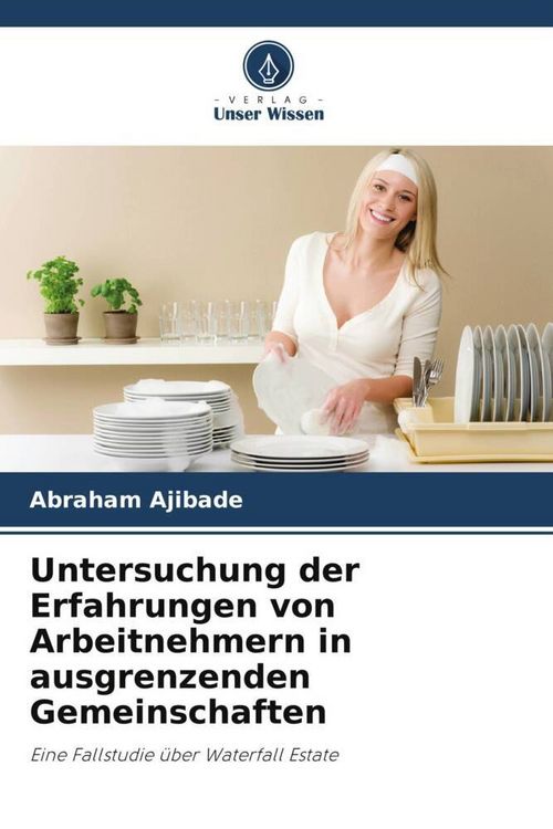 Produktbild: Untersuchung der Erfahrungen von Arbeitnehmern in ausgrenzenden Gemeinschaften