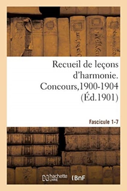 Produktbild: Recueil des le&ccedil;ons d'harmonie, concours pour les emplois de chef et sous-chef de musique,1900-1904