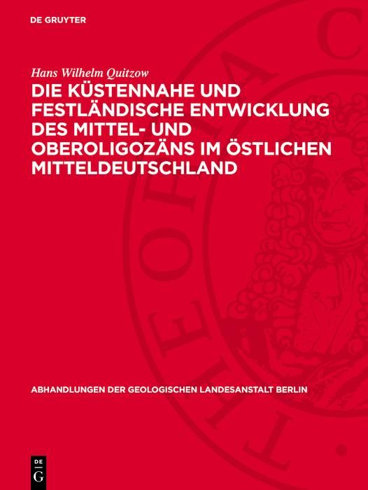 Produktbild: Die K&uuml;stennahe und festl&auml;ndische Entwicklung des Mittel- und Oberoligoz&auml;ns im &ouml;stlichen Mitteldeutschland