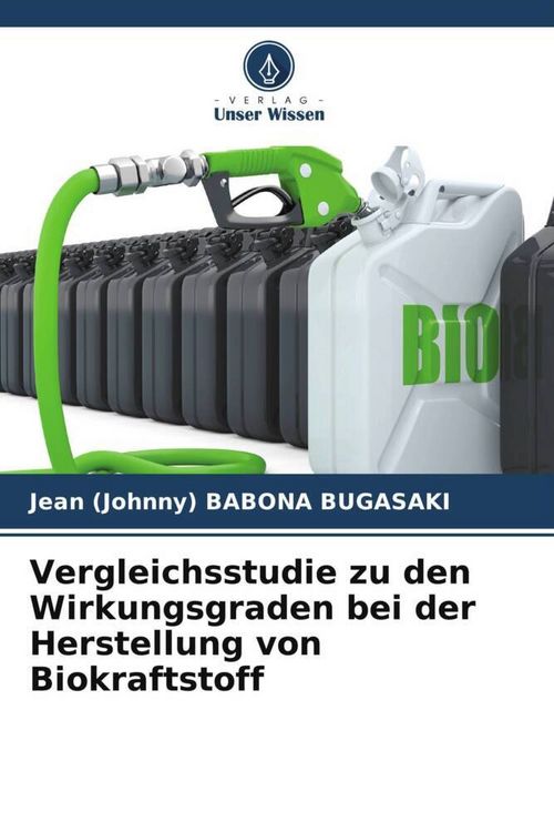 Produktbild: Vergleichsstudie zu den Wirkungsgraden bei der Herstellung von Biokraftstoff