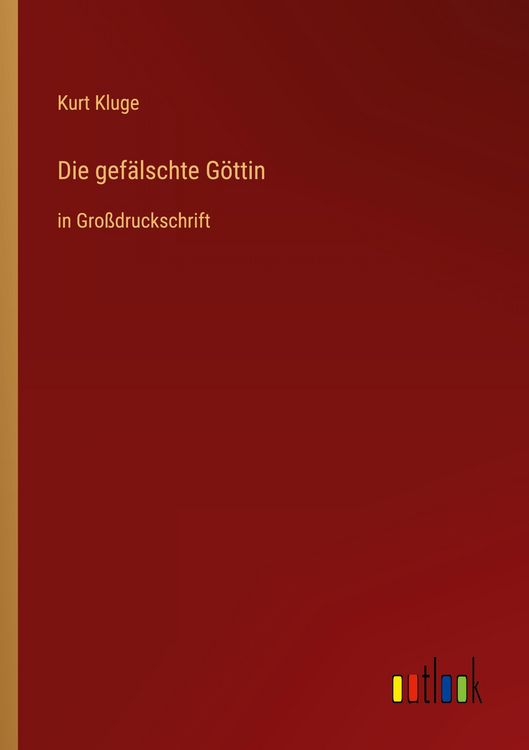 Produktbild: Die gef&auml;lschte G&ouml;ttin