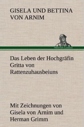 Produktbild: Das Leben der Hochgr&auml;fin Gritta von Rattenzuhausbeiuns