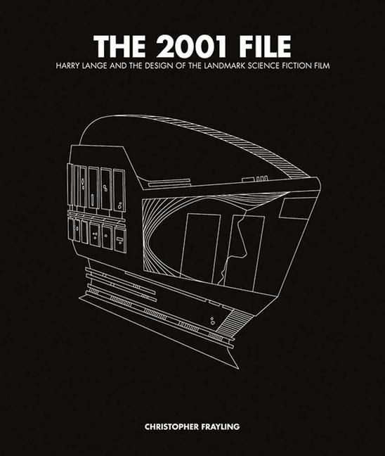 Produktbild: The 2001 File: Harry Lange and the Design of the Landmark Science Fiction Film