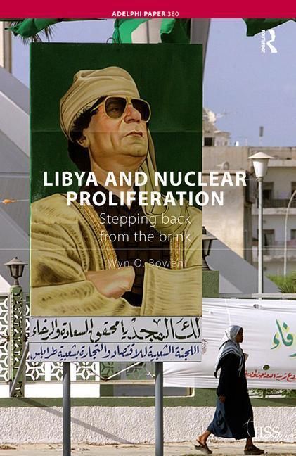 Produktbild: Bowen, W: Libya and Nuclear Proliferation