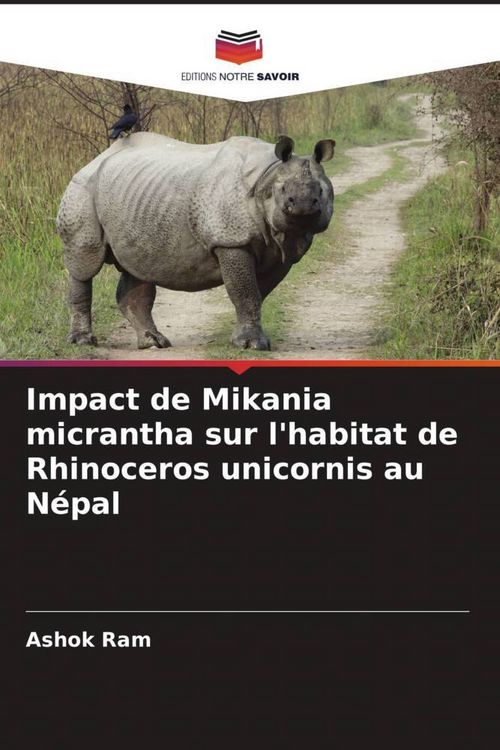 Produktbild: Impact de Mikania micrantha sur l'habitat de Rhinoceros unicornis au N&eacute;pal