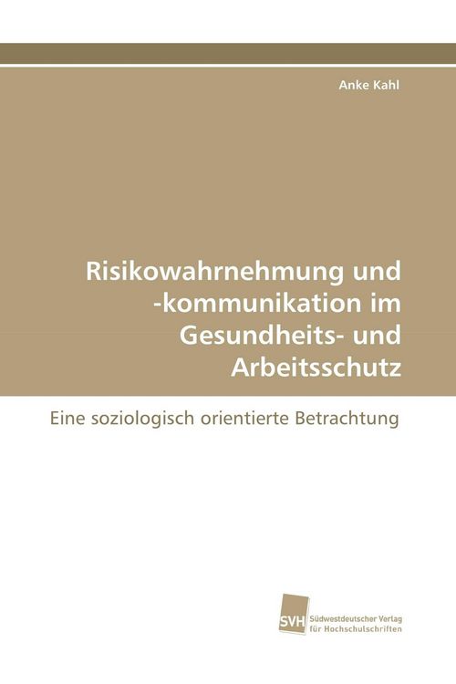 Produktbild: Risikowahrnehmung und -kommunikation im Gesundheits- und Arbeitsschutz