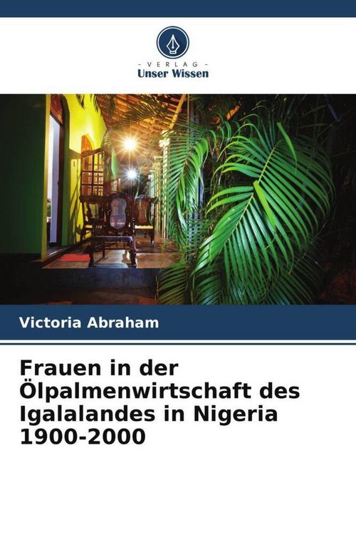 Produktbild: Frauen in der &Ouml;lpalmenwirtschaft des Igalalandes in Nigeria 1900-2000