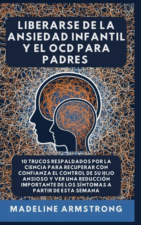 Produktbild: Liberarse De La Ansiedad Infantil Y El OCD Para Padres