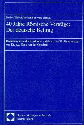 Produktbild: 40 Jahre R&ouml;mische Vertr&auml;ge: Der deutsche Beitrag
