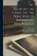 Produktbild: Guiding the Child. On the Principles of Individual Psychology