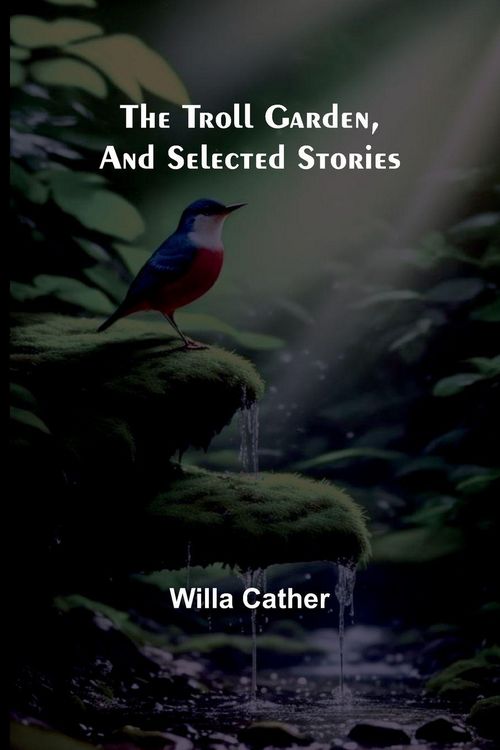 Produktbild: The Troll Garden, and Selected Stories