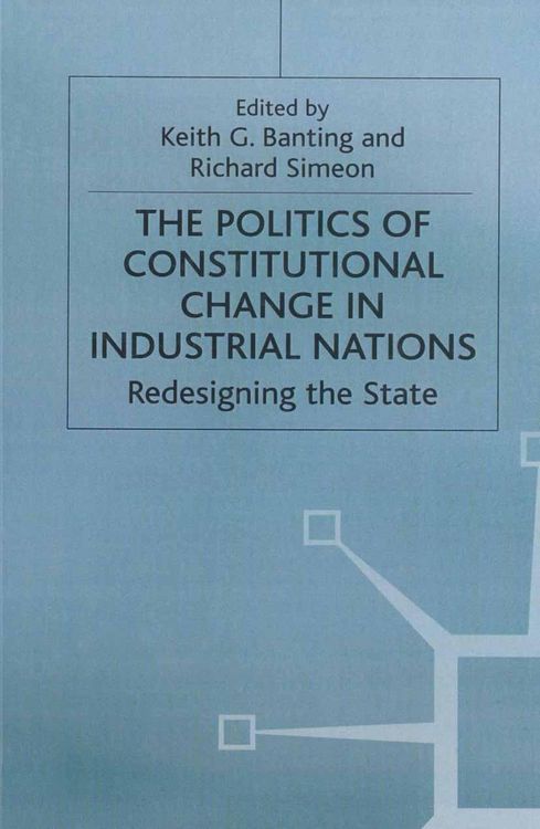 Produktbild: The Politics of Constitutional Change in Industrial Nations