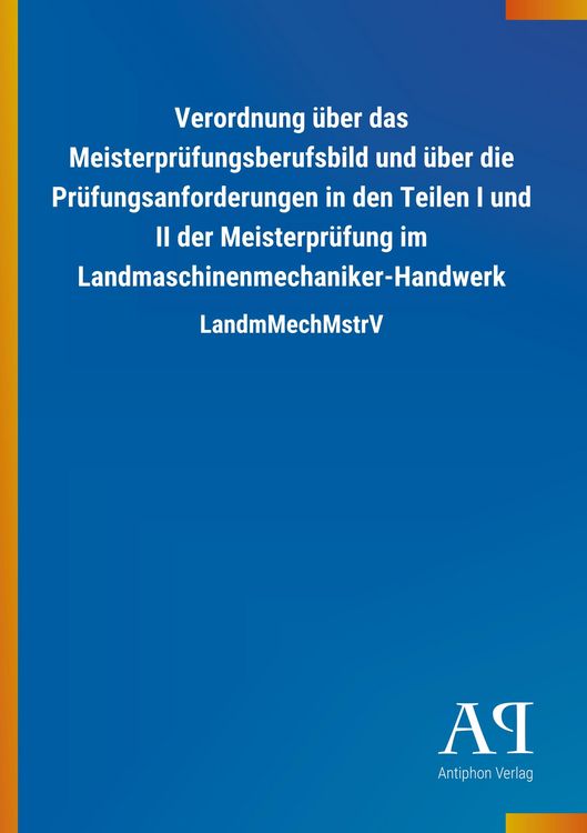 Produktbild: Verordnung &uuml;ber das Meisterpr&uuml;fungsberufsbild und &uuml;ber die P