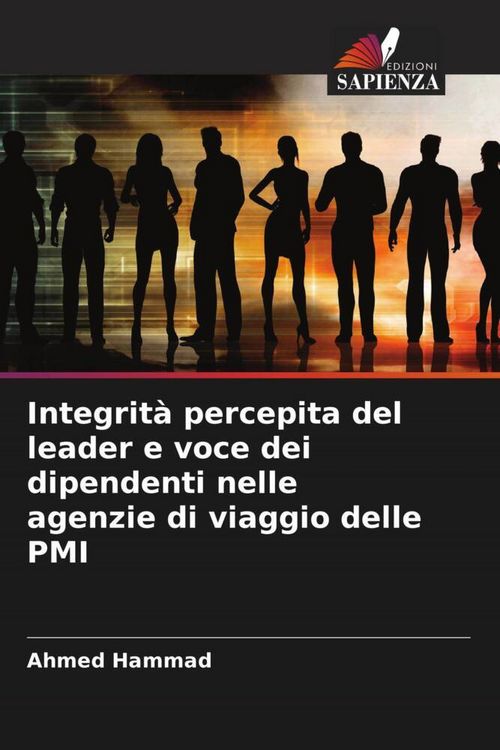 Produktbild: Integrit&agrave; percepita del leader e voce dei dipendenti nelle agenzie di viaggio delle PMI