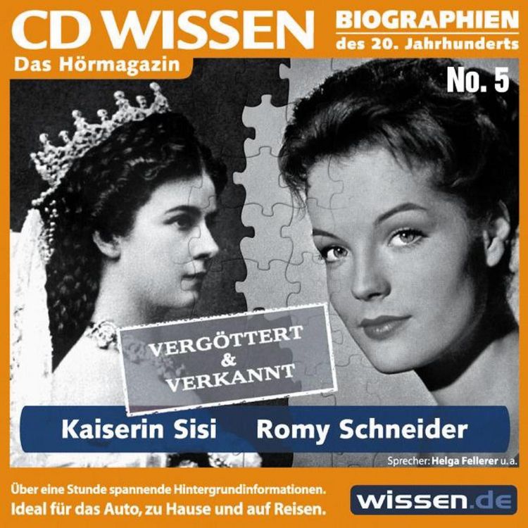 Produktbild: CD WISSEN - Kaiserin Sisi und Romy Schneider