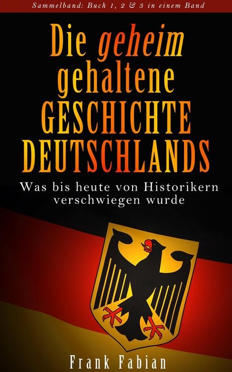 Produktbild: Die geheim gehaltene Geschichte Deutschlands - Sammelband
