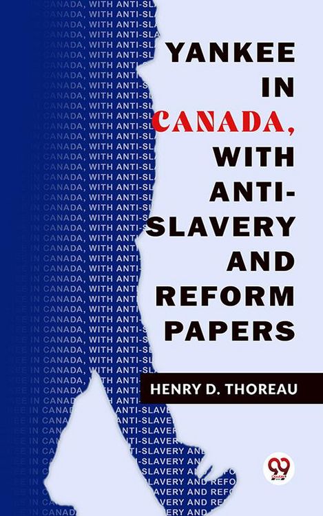 Produktbild: Yankee In Canada, With Anti-Slavery And Reform Papers