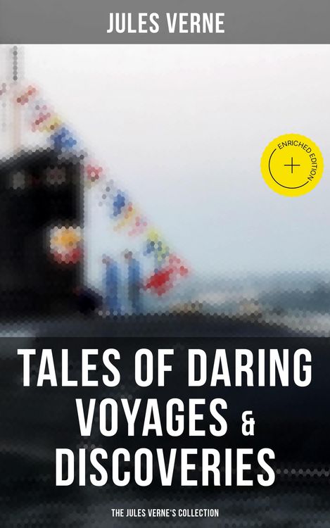 Produktbild: Tales of Daring Voyages & Discoveries: The Jules Verne's Collection