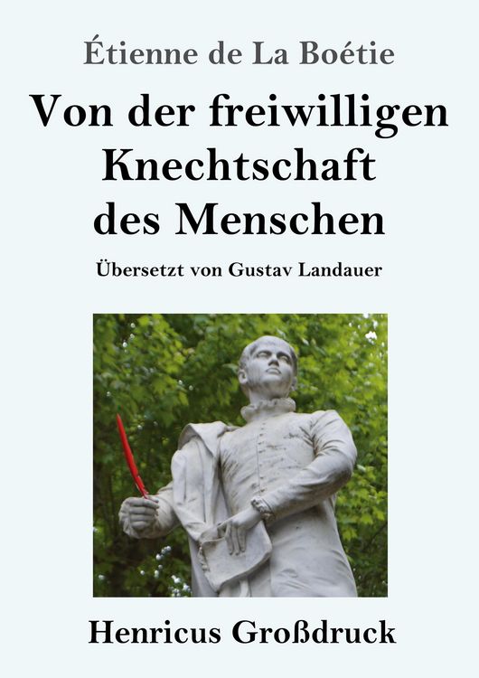 Produktbild: Von der freiwilligen Knechtschaft des Menschen (Gro&szlig;druck)